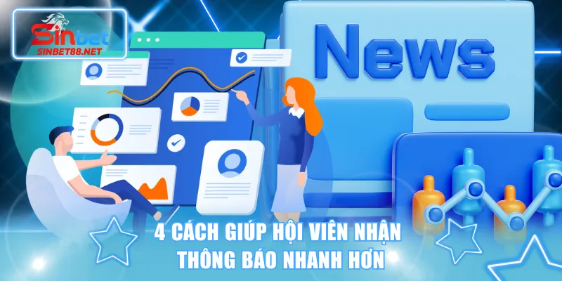 4 cách giúp hội viên nhận thông báo nhanh hơn