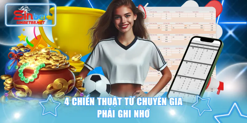 4 chiến thuật từ chuyên gia phải ghi nhớ