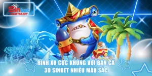 Bắn cá 3D SINBET