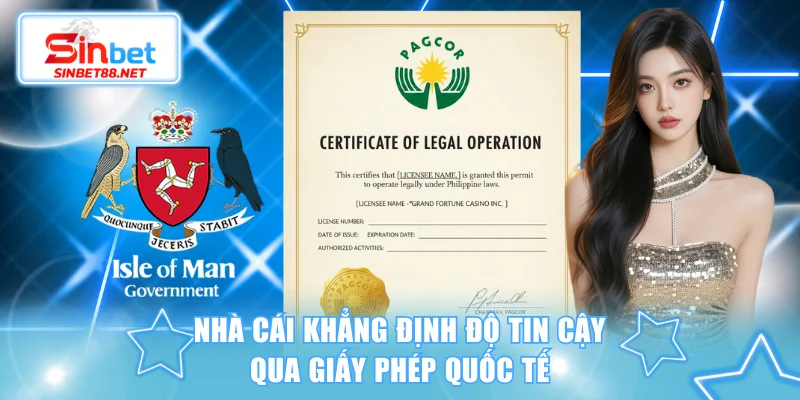 Nhà cái khẳng định độ tin cậy qua giấy phép quốc tế