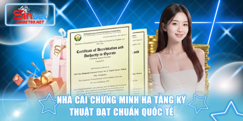 Nhà cái phải chứng minh hạ tầng kỹ thuật đạt chuẩn quốc tế