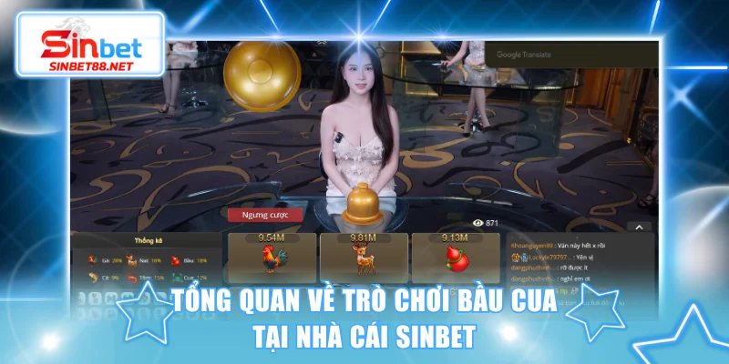Tổng quan về trò chơi Bầu Cua tại nhà cái SINBET
